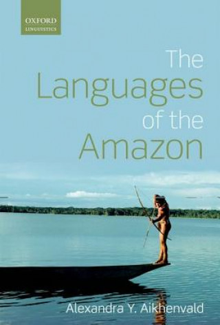 Książka Languages of the Amazon Alexandra Y Aikhenvald