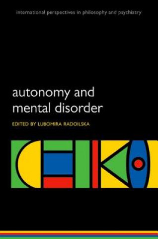 Kniha Autonomy and Mental Disorder Lubomira Radoilska