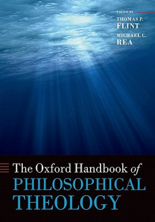 Carte Oxford Handbook of Philosophical Theology Thomas P Flint