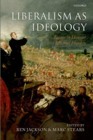 Book Liberalism as Ideology Ben Jackson