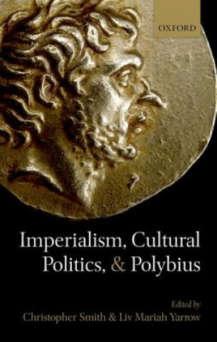 Βιβλίο Imperialism, Cultural Politics, and Polybius Christopher Smith