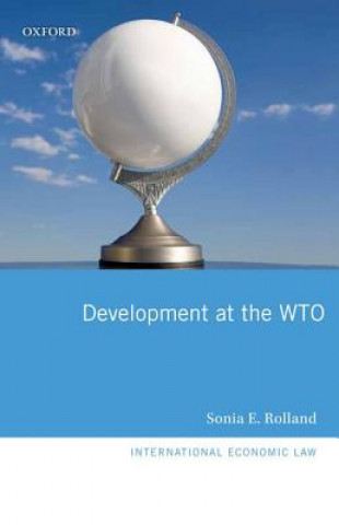 Knjiga Development at the WTO Sonia E Rolland