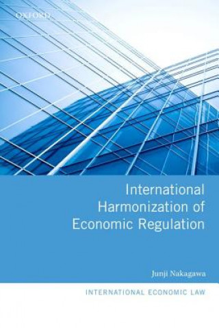 Книга International Harmonization of Economic Regulation Junji Nakagawa