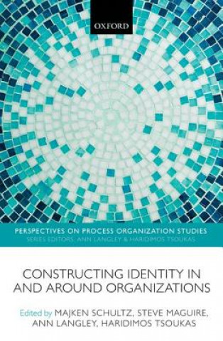 Book Constructing Identity in and around Organizations Majken Schultz
