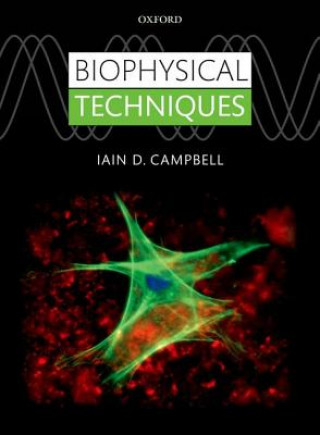 Könyv Biophysical Techniques Iain D Campbell