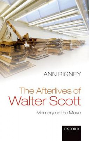 Carte Afterlives of Walter Scott Ann Rigney