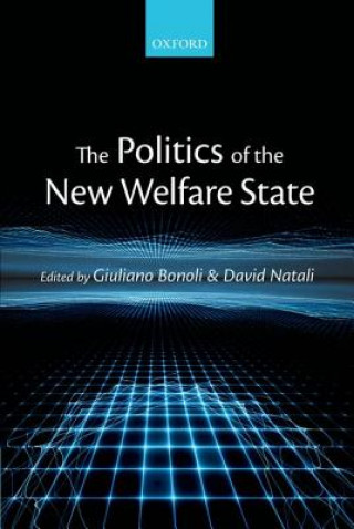 Kniha Politics of the New Welfare State Giuliano Bonoli