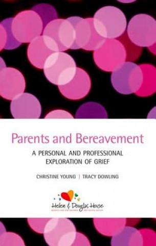Kniha Parents and Bereavement Christine Young