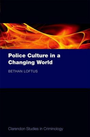 Könyv Police Culture in a Changing World Bethan Loftus