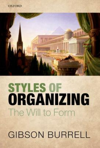 Książka Styles of Organizing Gibson Burrell