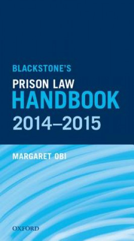 Carte Blackstone's Prison Law Handbook 2014-2015 Margaret Obi