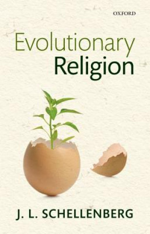 Könyv Evolutionary Religion J  L Schellenberg