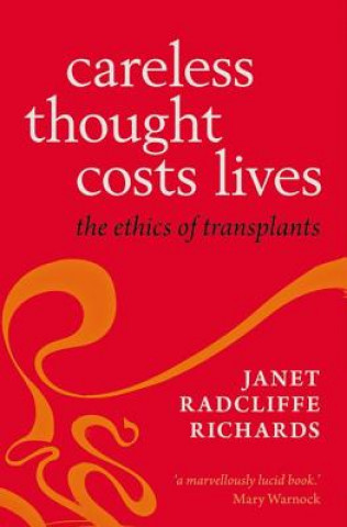 Książka Careless Thought Costs Lives Janet Radcliffe Richards