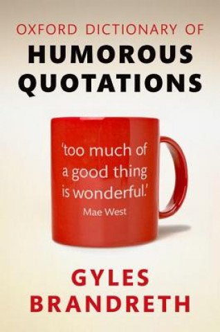 Livre Oxford Dictionary of Humorous Quotations Gyles Brandreth