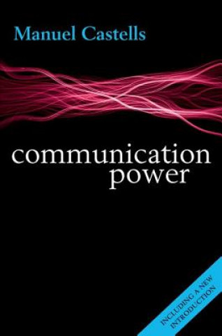 Kniha Communication Power Manuel Castells