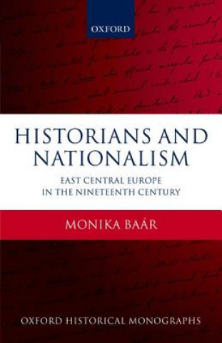 Книга Historians and Nationalism Monika Baár