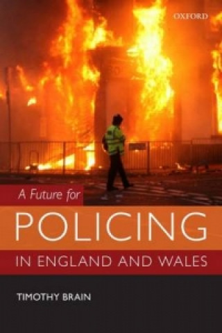 Carte Future for Policing in England and Wales Timothy Brain