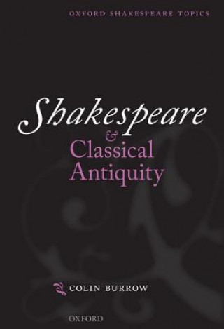 Libro Shakespeare and Classical Antiquity Colin Burrow