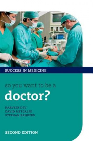 Carte So you want to be a doctor? Stephen Saunders