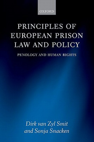 Kniha Principles of European Prison Law and Policy Dirk van Zyl Smit