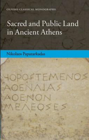 Könyv Sacred and Public Land in Ancient Athens Nikolaos Papazarkadas