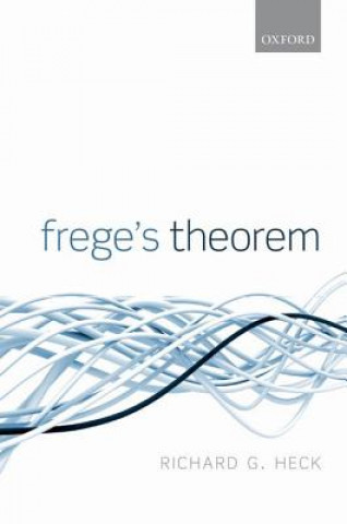Kniha Frege's Theorem Richard G Heck