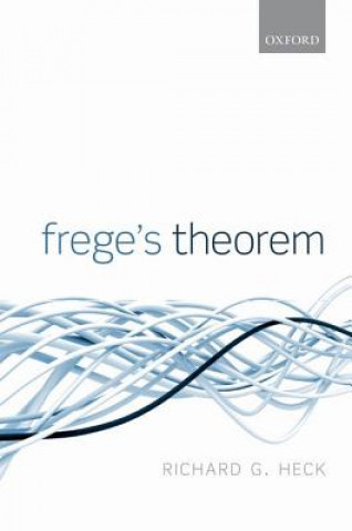 Książka Frege's Theorem Richard G Heck