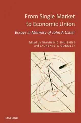 Книга From Single Market to Economic Union Laurence W Gormley