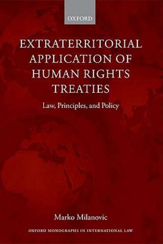 Kniha Extraterritorial Application of Human Rights Treaties Marko Milanovic