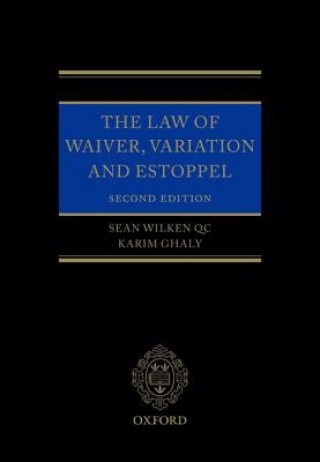 Könyv Law of Waiver, Variation and Estoppel Sean Wilken