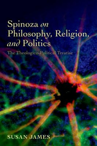 Kniha Spinoza on Philosophy, Religion, and Politics Susan James