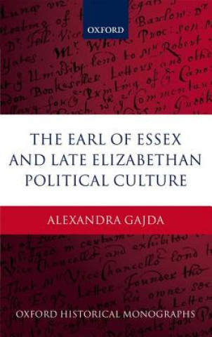 Книга Earl of Essex and Late Elizabethan Political Culture Alexandra Gajda