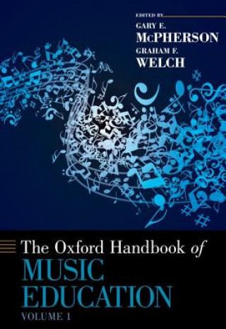 Kniha Oxford Handbook of Music Education, Volume 1 Gary McPherson