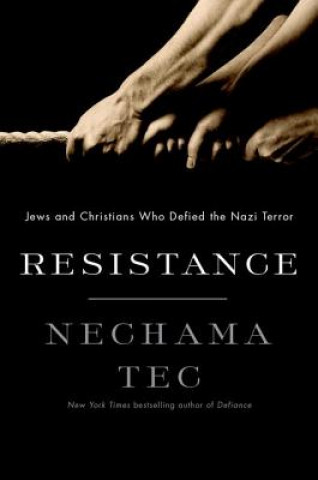 Kniha Resistance Nechama Tec