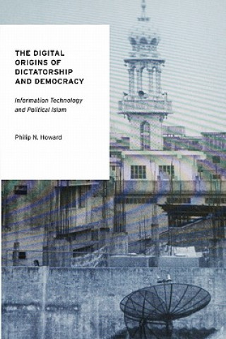 Książka Digital Origins of Dictatorship and Democracy Howard