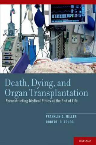 Carte Death, Dying, and Organ Transplantation Franklin G Miller