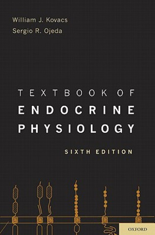 Kniha Textbook of Endocrine Physiology William J Kovacs