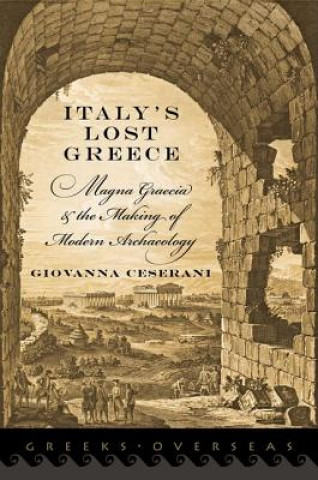 Könyv Italy's Lost Greece Giovanna Ceserani