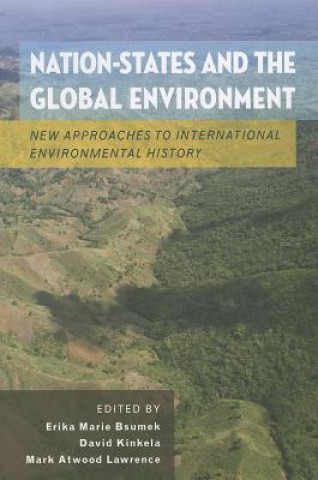 Carte Nation-States and the Global Environment Mark Atwood Bsumek