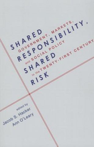 Knjiga Shared Responsibility, Shared Risk Jacob Hacker