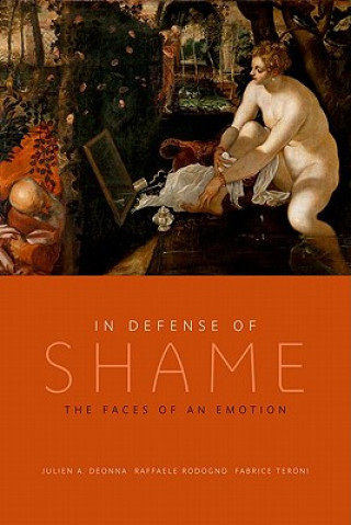 Libro In Defense of Shame Julien Deonna