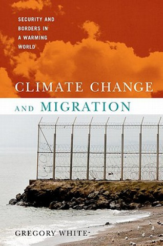 Книга Climate Change and Migration Gregory White