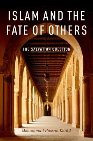 Carte Islam and the Fate of Others Mohammad Hassan Khalil