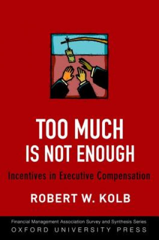 Könyv Too Much Is Not Enough Robert W Kolb