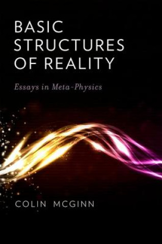 Książka Basic Structures of Reality Colin McGinn