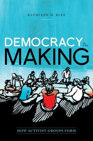 Livre Democracy in the Making Kathleen M Blee