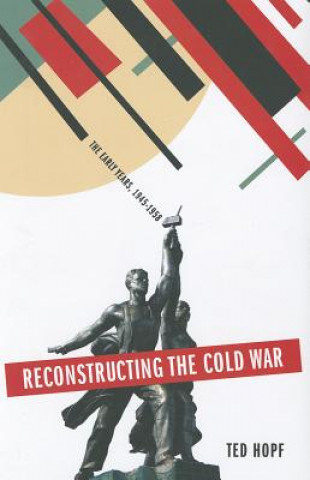 Könyv Reconstructing the Cold War Ted Hopf