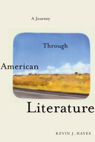 Kniha Journey Through American Literature Kevin J Hayes
