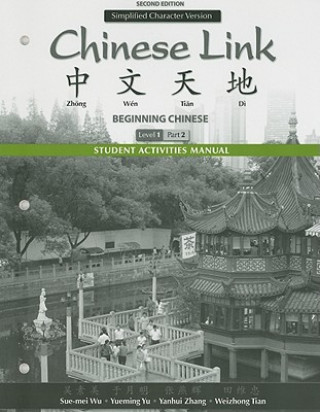 Libro Student Activities Manual for Chinese Link Sue-Mei Wu