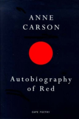 Knjiga Autobiography of Red Anne Carson